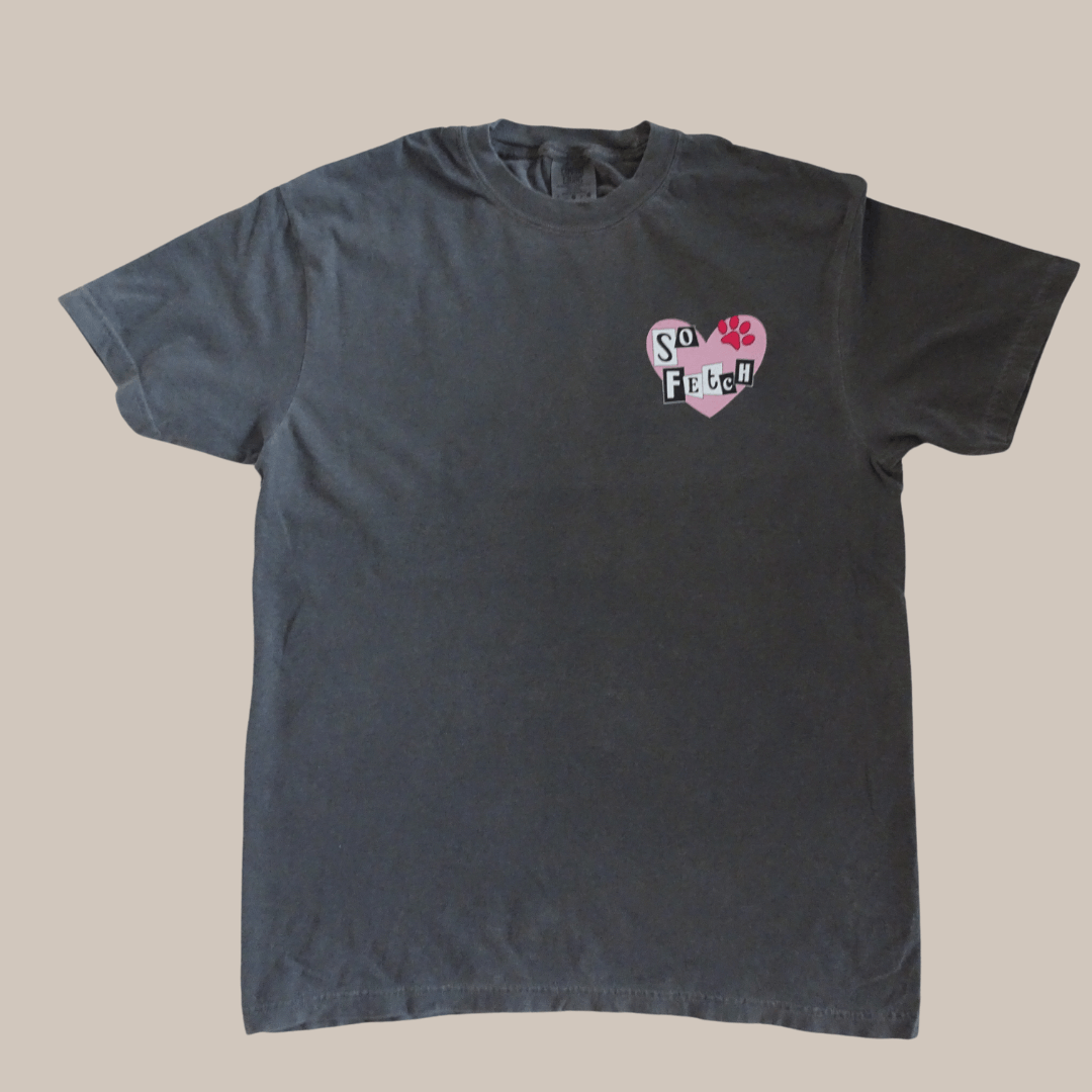 Tee So Fetch - Charcoal