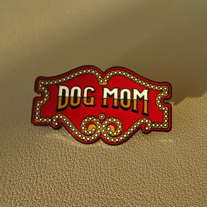 Honest Eds Dog Mom Pin